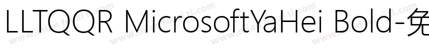 LLTQQR MicrosoftYaHei Bold字体转换